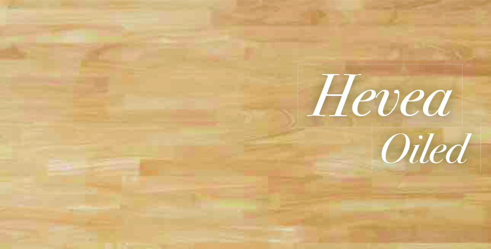 Hevea, Oiled